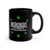 Introvert But Willing to Talk About Cannabis Coffee Mug - Black (11oz) - Image 6