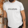 Yes I'm Stoned T-Shirt (Unisex) - Image 3