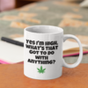 Yes I'm High Cannabis Coffee Mug - White (11oz) - Image 3